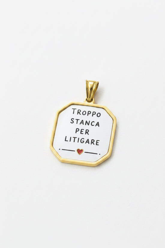 Ciondolo “Troppo stanca per litigare”