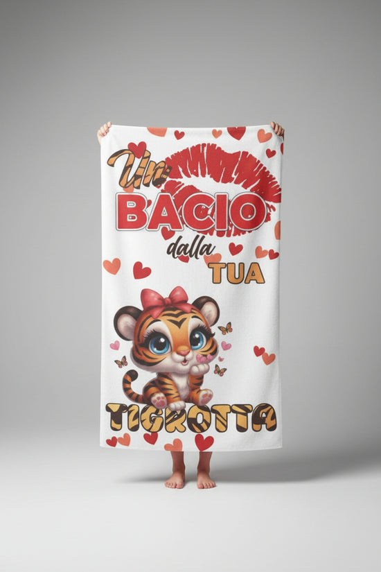 Telo Un bacio dalla tua Tigrotta